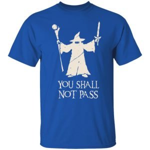 Gandalf You Shall Not Pass Shirt, Hoodie, Tank 17