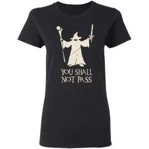 Gandalf You Shall Not Pass Shirt, Hoodie, Tank 18