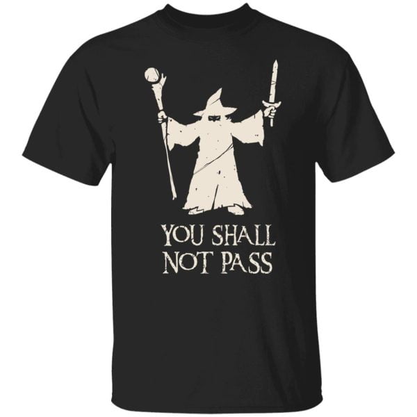 Gandalf You Shall Not Pass Shirt, Hoodie, Tank 3
