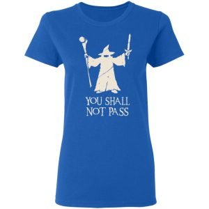 Gandalf You Shall Not Pass Shirt, Hoodie, Tank 21