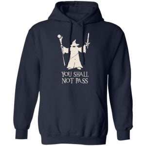 Gandalf You Shall Not Pass Shirt, Hoodie, Tank 23