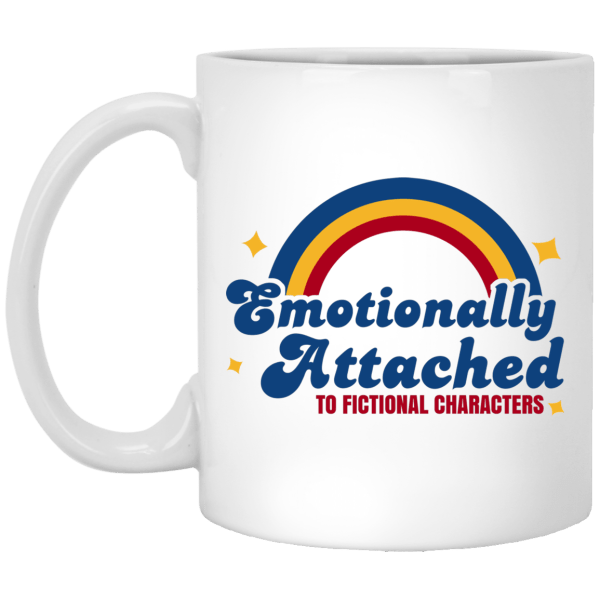 Emotionally Attached To Fictional Characters Mug 3