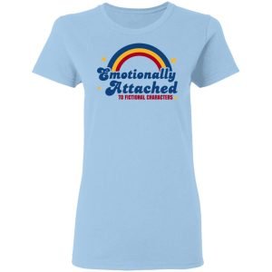 Emotionally Attached To Fictional Characters Shirt, Hoodie, Tank 17