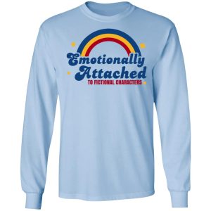 Emotionally Attached To Fictional Characters Shirt, Hoodie, Tank 22