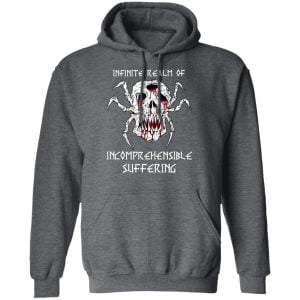 Infinite Realm Of Incomprehensible Suffering Shirt, Hoodie, Tank 24