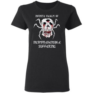 Infinite Realm Of Incomprehensible Suffering Shirt, Hoodie, Tank 18