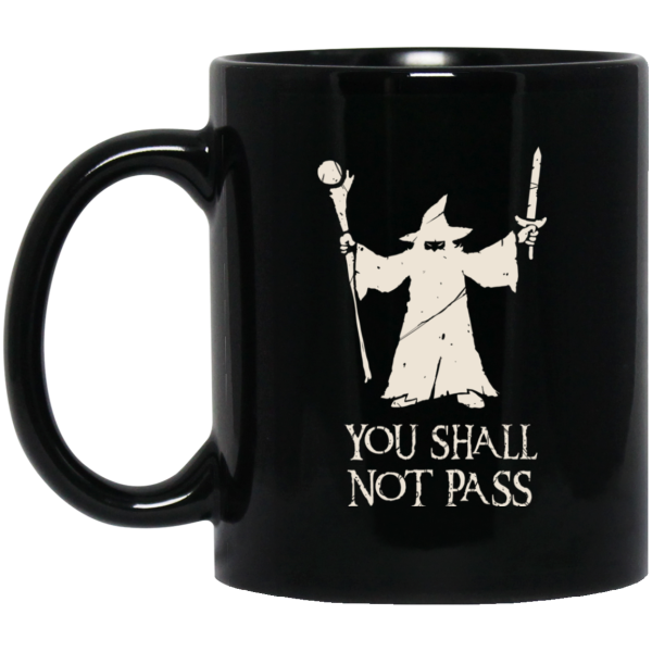Gandalf You Shall Not Pass Mug 3