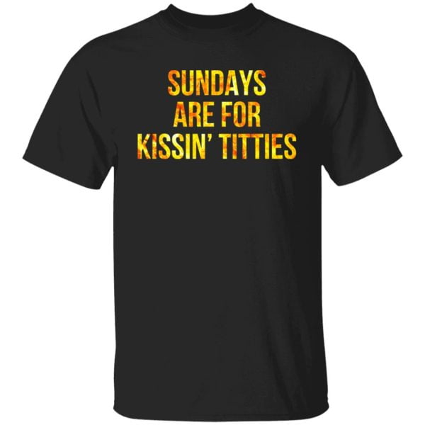 Sundays Are For Kissin' Titties Mitch Trubisky Era Shirt, Hoodie, Tank 3