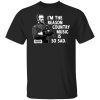 General Sherman I’m The Reason Country Music Is So Sad Funny Shirt, Hoodie, Tank 2