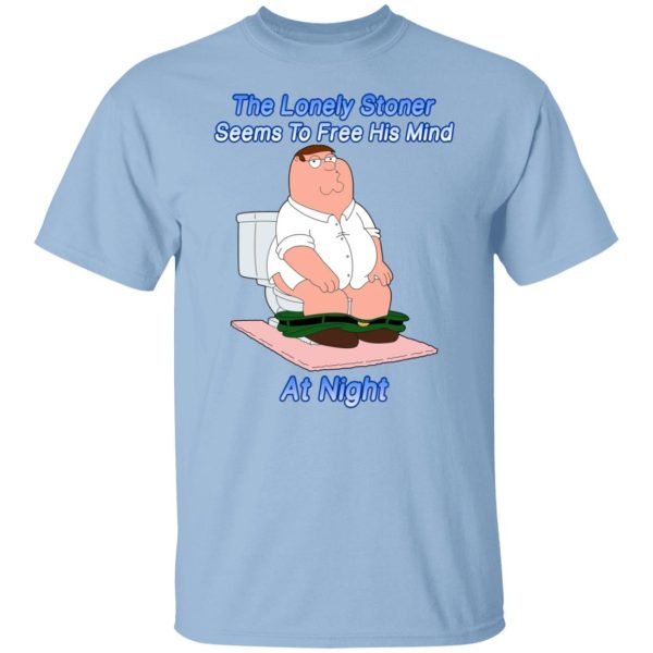 The Lonely Stoner Seems To Free His Mind At Night Peter Griffin Version Shirt, Hoodie, Tank 3
