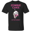 Zombie Cake Bitter Sweet Shirt, Hoodie, Tank 2