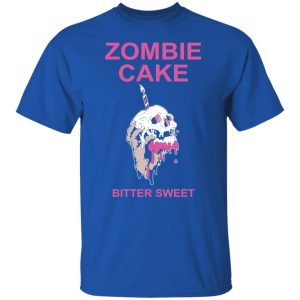 Zombie Cake Bitter Sweet Shirt, Hoodie, Tank 17