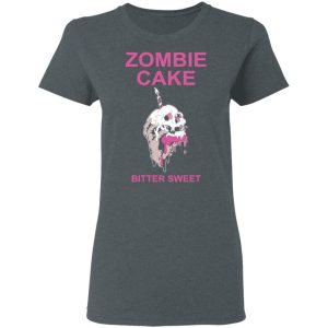 Zombie Cake Bitter Sweet Shirt, Hoodie, Tank 19