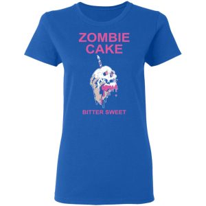 Zombie Cake Bitter Sweet Shirt, Hoodie, Tank 21