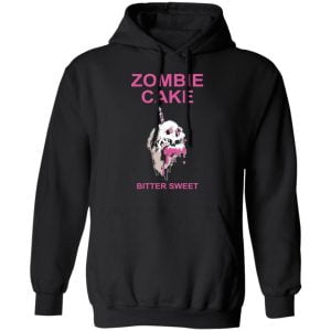 Zombie Cake Bitter Sweet Shirt, Hoodie, Tank 22