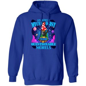 Amateur Mycologist With Questionable Morels Buddha Magic Mushroom Shirt, Hoodie, Tank 25