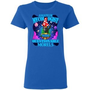 Amateur Mycologist With Questionable Morels Buddha Magic Mushroom Shirt, Hoodie, Tank 21