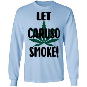 Let Caruso Smoke Shirt, Hoodie, Tank 22