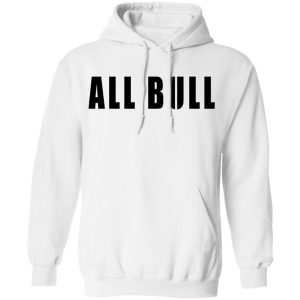 Allbull Shirt, Hoodie, Tank 24