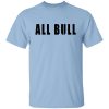 Allbull Shirt, Hoodie, Tank 2
