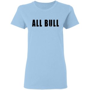 Allbull Shirt, Hoodie, Tank 17