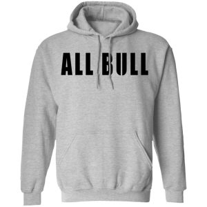 Allbull Shirt, Hoodie, Tank 23