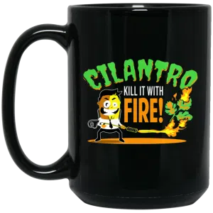 Cilantro Kill It With Fire Mug 5