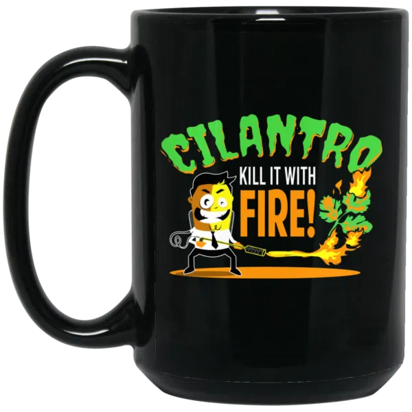 Cilantro Kill It With Fire Mug 4