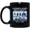 Homeland Security Fighting Terrorism Since 1492 Mug 2