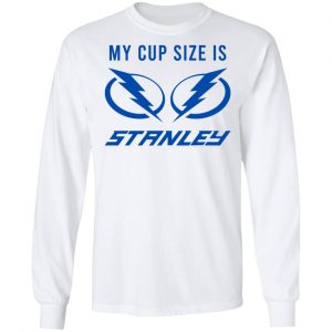 My Cup Size Is Stanley Tampa Bay Lightning Shirt, Hoodie, Tank 8