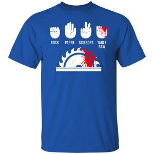 Rock Paper Scissors Table Saw Shirt, Hoodie, Tank 9 Rock Paper Scissors Table Saw Shirt, Hoodie, Tank 9