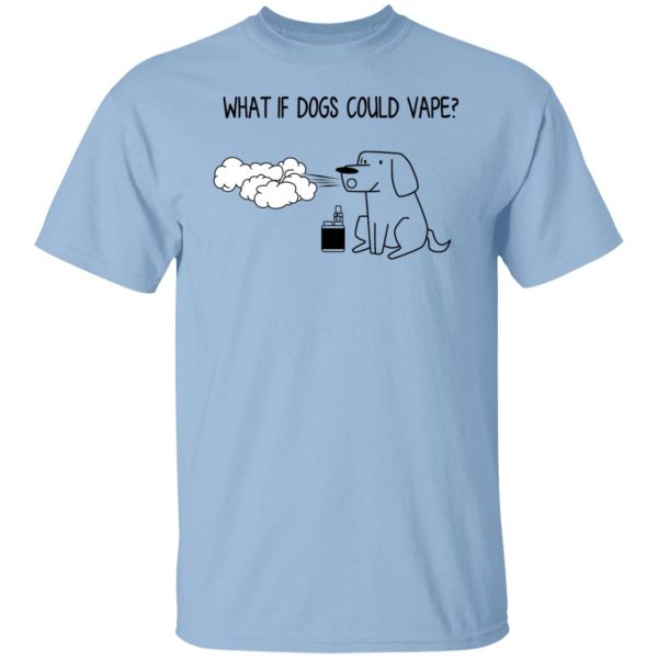 What If Dog Could Vape Shirt, Hoodie, Tank 3