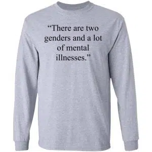 There Are Two Genders And A Lot Of Mental Illnesses Shirt, Hoodie, Tank 20