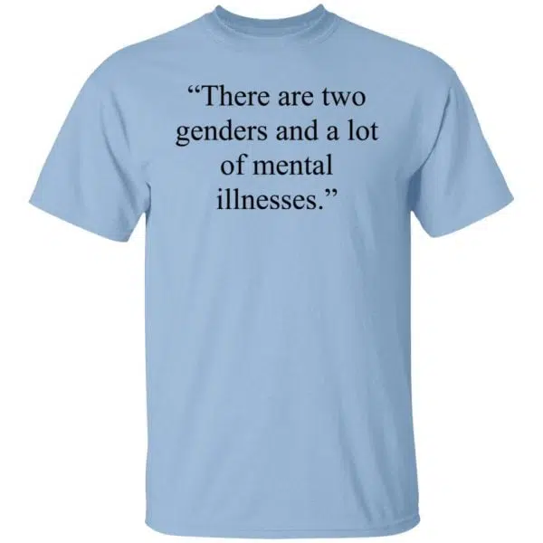 There Are Two Genders And A Lot Of Mental Illnesses Shirt, Hoodie, Tank 3