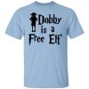 Dobby Is A Free Elf Harry Potter Shirt, Hoodie, Tank 1