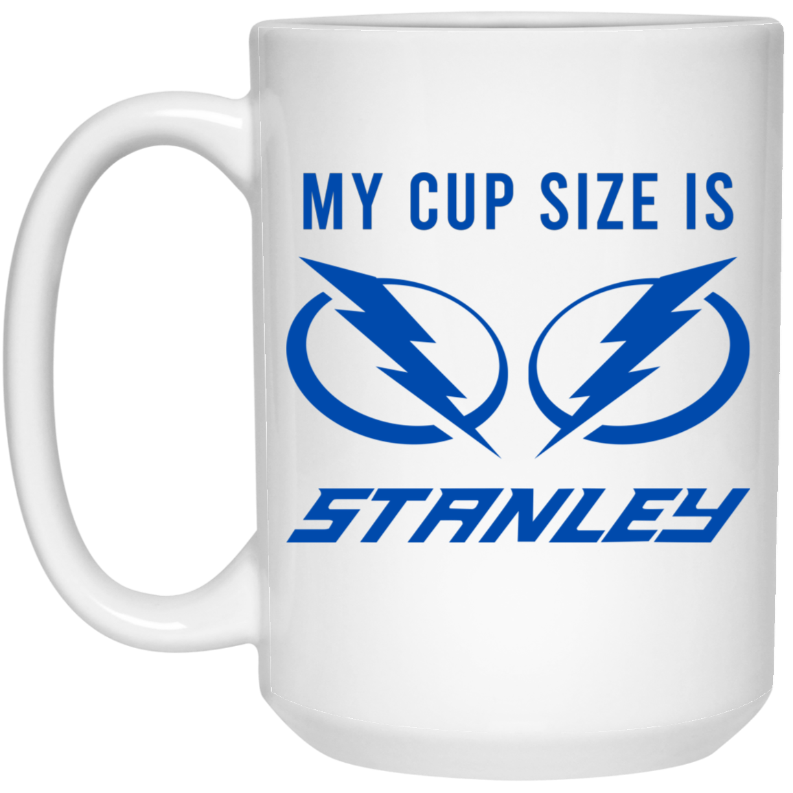 Tampa Bay Lightning my cup size is Stanley shirt, hoodie, sweater,  longsleeve and V-neck T-shirt