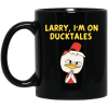 Larry I'm On Ducktales Mug 2