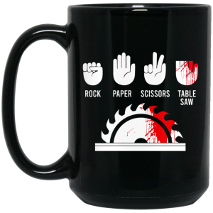 Rock Paper Scissors Table Saw Mug 5