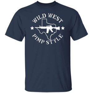 Wild West Pimp Style Shirt, Hoodie, Tank 16