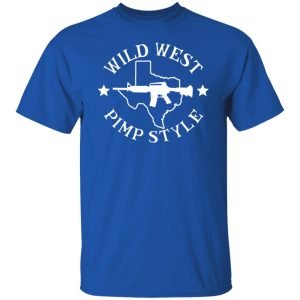 Wild West Pimp Style Shirt, Hoodie, Tank 17