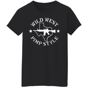 Wild West Pimp Style Shirt, Hoodie, Tank 18