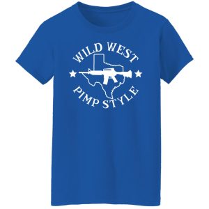 Wild West Pimp Style Shirt, Hoodie, Tank 21