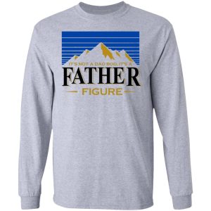 It's Not A Dad Bob, It's A Father Figure Shirt, Hoodie, Tank 20