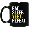 Eat Sleep Yeet Repeat Mug 1
