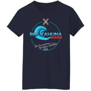 Big Kahuna Burger The Cornerstone Of Any Nutritious Breakfast Shirt, Hoodie, Tank 20