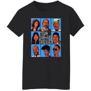 The Bel-Air Bunch The Fresh Prince of Bel-Air Shirt, Hoodie, Tank 8 The Bel-Air Bunch The Fresh Prince of Bel-Air Shirt, Hoodie, Tank 8