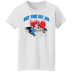 Police Quit Your Day Job Shirt, Hoodie, Tank 18