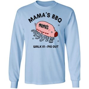 Mama's BBQ Walk In Pig Out Shirt, Hoodie, Tank 22