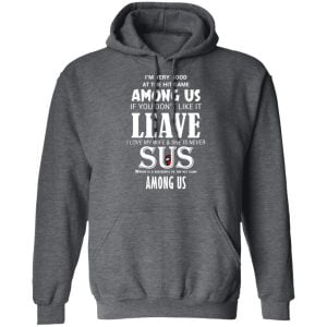 I'm Very Good At The Hit Game Among Us If You Don't Like It Leave I Love My Wife She Is Never Sus Shirt, Hoodie, Tank 24