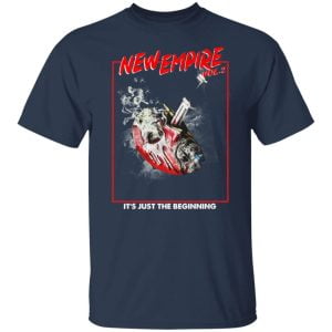 New Empire Vol 2 It's Just The Beginning Shirt, Hoodie, Tank 16